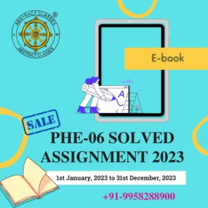 PHE-06 Solved Assignment 2023