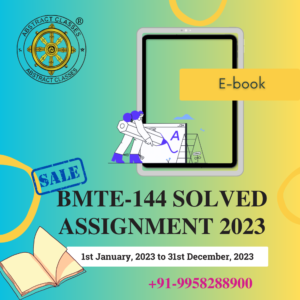 BMTE-144 Solved Assignment 2023