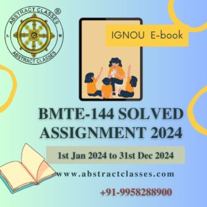 Comprehensive IGNOU BMTE-144 Solved Assignment 2024 for B.Sc (G) CBCS Students